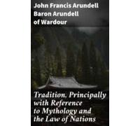 Tradition Principally With Reference To Mythology And The Law Of Natio