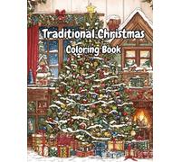 Traditional Christmas Coloring Book: Funny and cute coloring book for teens and adults of all ages