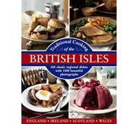 Traditional Cooking of the British Isles: 360 Classic Regional Dishes with 1500 Beautiful Photographs