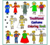 Traditional Costume Coloring Book Vol 2: Feline Friends from Around the World