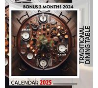 Traditional Dining Table 2025: 15 Months of Global Cuisine October 2024 to December 2025 Capturing the Essence of Traditional Dining Perfect for ... in Large Size 8.5 x 8.5 Ideal Gifts