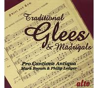 Traditional Glees & Madrigals. Pro Cantione Antiqua, Brown.