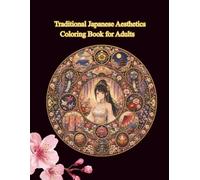 Traditional Japanese Aesthetics Coloring Book for Adults: Cozy Anime-Inspired Scenes of a Fantasy Shrine Maiden, Cherry Blossoms, and Japan’s Timeless Beauty (Miko Edition)