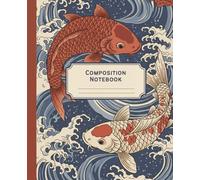 Traditional Japanese Koi Fish Composition Notebook: A Vintage Ukiyo-e Aesthetic Journal with Ocean Waves | Zen Asian Art Notebook for Students, Artists, and Japan Lovers