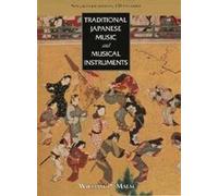 Traditional Japanese Music and Musical Instruments: The New Edition
