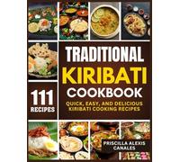 Traditional Kiribati Cookbook: Quick, Easy, and Delicious Kiribati Cooking Recipes