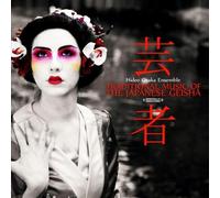 Traditional Music Of The Japanese Geisha (Digitally Remastered) by Hideo Osaka Ensemble (2011-10-24)
