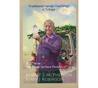 Traditional Navajo Teachings: The Earth Surface People: 3