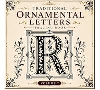 Traditional Ornamental Letters Tracing Book: Volume 1 Classic A-Z Letter Designs