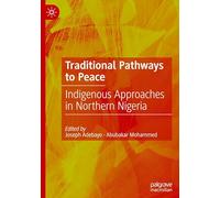 Traditional Pathways to Peace: Indigenous Approaches in Northern Nigeria