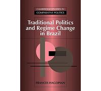 Traditional Politics Regime Change (Cambridge Studies in Comparative Politics)