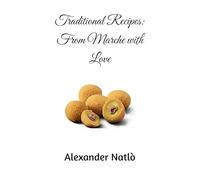 Traditional Recipes: From Marche with Love