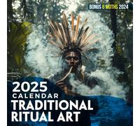 Traditional Ritual Art 2025: 18 Months of Enchanting Ritual Art Pieces, Perfect for Organizing Your Activities and Events
