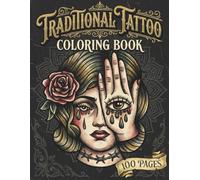 Traditional Tattoo: Bold Coloring Book for Adults and Teens with 100 Pages featuring Classic Flash Art, Skulls, and Gothic Portraits for Stress Relief (AuraColorLab Mystical Series)