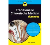 Traditionelle Chinesische Medizin für Dummies (Für Dummies)