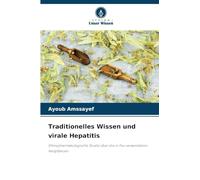 Traditionelles Wissen und virale Hepatitis: Ethnopharmakologische Studie über die in Fes verwendeten Heilpflanzen