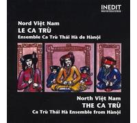 Traditionnel - Nord Viet-Nam - Le Ca Tru