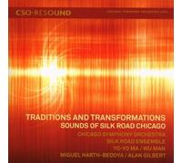 Traditions and Transformations: Sounds of Silk Road Chicago by Yo-Yo Ma, Wu Man, Silk Road Ensemble (2008-02-12)