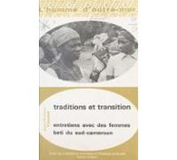 Traditions Et Transitions : Entretiens Avec Des Femmes Beti Du Sud-cam