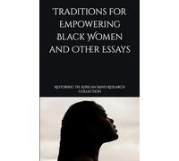 Traditions for Empowering Black Women and Other Essays (The Frantz Fanon Collection)