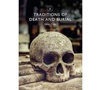 Traditions of Death and Burial: 863 (Shire Library)