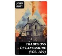 Traditions Of Lancashire (vol. 1&2) (ebook)
