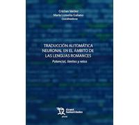 Traducción automática neuronal en el ámbito de las lenguas romances. Potencial, límites y retos (Plural)