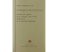 Traducción de la "Eneida" : Libros IV-XII ; Traducción de la "Divina Comedia" (Obra completa)