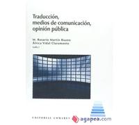 Traducción, medios de comunicación, opinión pública | M. Rosario Martín Ruano, áfrica Vidal Claramonte