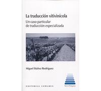 Traducción vitivinícola, La. Un caso particular de traducción especializada
