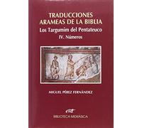 TRADUCCIONES ARAMEAS DE LA BIBLIA IV: Los Targumim del Pentateuco. IV Números (Asociación Bíblica Española)