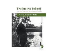 Traducir a Tolstói: Viaje emocional a Yásnaia Poliana (NO FICCION)