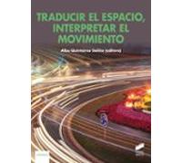 Traducir El Espacio Interpretar El Movimiento