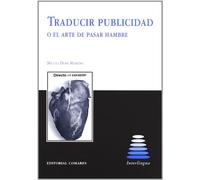 TRADUCIR PUBLICIDAD O ARTE PASAR HAMBRE (SIN COLECCION)