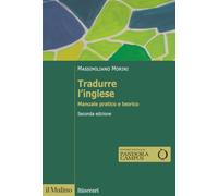 Tradurre l'inglese. Manuale pratico e teorico. Nuova ediz. (Itinerari)