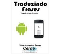 Traduzindo Frases Usando O App Inventor (ebook)