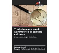 Traduzione e scambio asimmetrico di capitale culturale: Un approccio sociologico alla traduzione