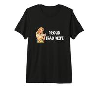 Tradwives Tradwife Proud Trad Wife Camiseta Premium
