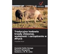 Tradycyjna hodowla trzody chlewnej, wydajnośc i zarządzanie w Afryce: Przypadek Etiopii