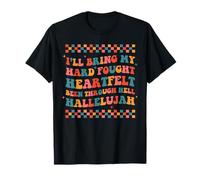 Traeré mi duro luchado estado a través del infierno Aleluya Boho Camiseta