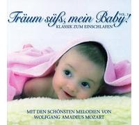 Träum Süß, Mein Baby! Klassik Zum Träumen - Bon rêves pour nos petis - Classique qui fait rêver