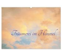Träumerei im Himmel (Wandkalender 2026 DIN A2 quer), CALVENDO Monatskalender: Bilder vom Himmel zum Träumen und Glücklichsein