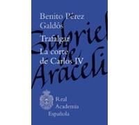 Trafalgar. La Corte De Carlos Iv