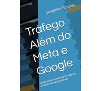 Tráfego Além do Meta e Google: Onde poucos anunciam e alguns escalam silenciosamente