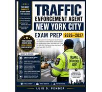 TRAFFIC ENFORCEMENT AGENT NEW YORK CITY EXAM PREP 2026-2027: The Ultimate All-In-One Preparation Guide Featuring Comprehensive Content Review, Expert ... Ace The 2026-2027 Civil Service Exam And Lau