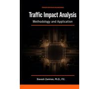 Traffic Impact Analysis: Methodology and Application