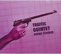 Traffic Quintet - Divine Feminin