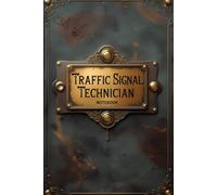 Traffic Signal Technician notebook: lined journal for men women coworker