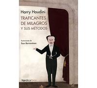 Traficantes De Milagros Y Sus Métodos (Ilustrados)
