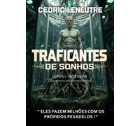 TRAFICANTES DE SONHOS: SEUS SONHOS SÃO UMA MERCADORIA